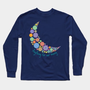 Doodle Anything For Our Moony Long Sleeve T-Shirt